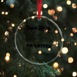 Feminist Cat Crystal Glass Ornament Equal Rights or I Bites Human Rights TS10 Print Your Wear