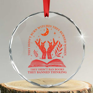 Feminist Witch Crystal Glass Ornament They Didnt Burn Witches Women Halloween Feminism TS10 Transparent Glass 3'' Circle Print Your Wear