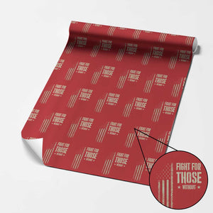 Fight For Those Without Your Privilege Wrapping Paper Roll TS11 Red Print Your Wear