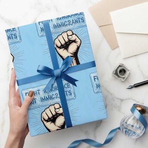 Fight Ignorance Not Immigrants Wrapping Paper Roll Antiracist Human Rights Political Protest Anti ICE TS14 Light Blue Print Your Wear