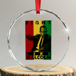 Fight Like Malcolm X Crystal Glass Ornament African American Pride Gift TS12 Transparent Glass 3'' Circle Print Your Wear