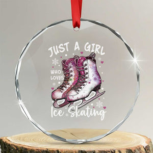 Figure Ice Skater Crystal Glass Ornament Just A Girl Who Loves Ice Skating TS11 Transparent Glass 3'' Circle Print Your Wear
