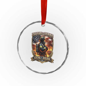 Firefighter USA 250th Anniversary Gift Crystal Glass Ornament 250 Years Of Courage TS12 Print Your Wear