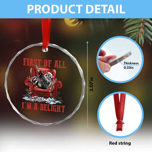 First Of All I Am A Delight Crystal Glass Ornament Funny Raccoon Christmas Meme TS14 Print Your Wear