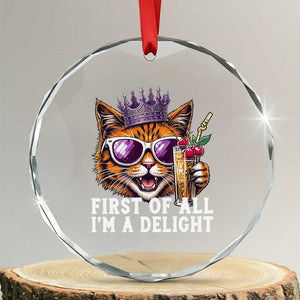 First Of All Im A Delight Princess Cat Quote Crystal Glass Ornament Sci-Fi Book Lover Gift