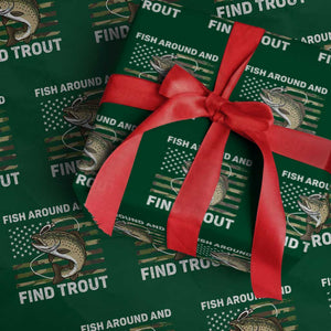 Fish Around and Find Trout Wrapping Paper Roll Camo Bass Fishing Meme US Flag Punny Pun Dad TS10 Green Print Your Wear