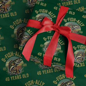 Fishing 40th Birthday Wrapping Paper Roll O Fish Ally 40 Years Old Fisherman Gifts TS11 Green Print Your Wear