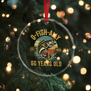 Fishing 60th Birthday Crystal Glass Ornament O Fish Ally 60 Years Old Fisherman Gifts TS11 Print Your Wear