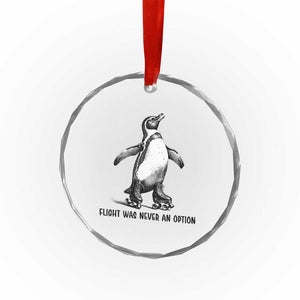 Flight Was Never An Option Crystal Glass Ornament Funny Penguin Roller Skates
