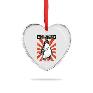 Flight was Never an Option Heart Crystal Glass Ornament Funny Penguin Knife Sarcastic