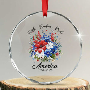 Floral 250th Anniversary Crystal Glass Ornament Faith Freedom Pride 4th of July 1776 2026 TS11 Transparent Glass 3'' Circle Print Your Wear