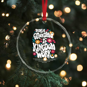 Floral Scripture for Grandmother Crystal Glass Ornament Being a Grandma is Kingdom Work Christian Faith Inpired TS02 Print Your Wear