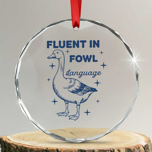 Fluent In FOWL Language Crystal Glass Ornament Vintage 90s Funny Duck Meme TS10 Transparent Glass 3'' Circle Print Your Wear