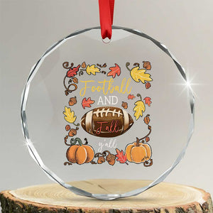 Football And Fall Yall Crystal Glass Ornament Fall Season American Football TS11 Transparent Glass 3'' Circle Print Your Wear