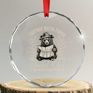 Foxtrot Delta Tango FDT Social Club Crystal Glass Ornament Only You Can Prevent Fascism Retro Bear TS02 Transparent Glass 3'' Circle Print Your Wear