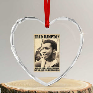 Fred Hampton Quote Heart Crystal Glass Ornament You Can Kill A Revolutionary But You Cant Kill The Revolution TS11 Transparent Glass 3'' Heart Print Your Wear