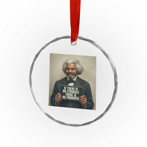 Frederick Douglass Quote Crystal Glass Ornament If There Is No Struggle There Is No Progress TS12 Print Your Wear