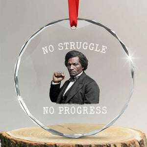Frederick Douglass Quote Crystal Glass Ornament No Struggle No Progress TS12 Transparent Glass 3'' Circle Print Your Wear