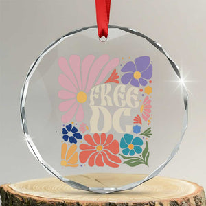 Free DC Subtle Groovy Floral Crystal Glass Ornament Washington D.C. Rights Retro Hippie Style TS02 Transparent Glass 3'' Circle Print Your Wear