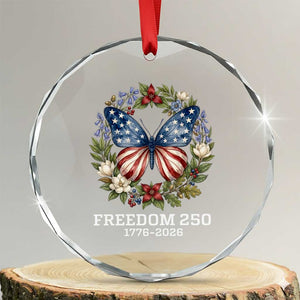 Freedom 250 Years American Flag Butterfly Crystal Glass Ornament Floral Wreath Patriotic 1776-2026 Semiquincentennial Celebration TS02 Transparent Glass 3'' Circle Print Your Wear
