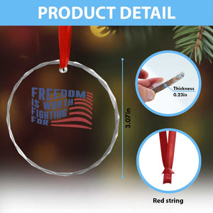 Freedom Is Worth Fighting For Crystal Glass Ornament USA Flag America True Patriot TS02 Print Your Wear