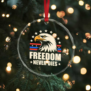 Freedom Never Dies Crystal Glass Ornament Bold Patriotic Eagle Graphic for True American Patriots TS02 Print Your Wear