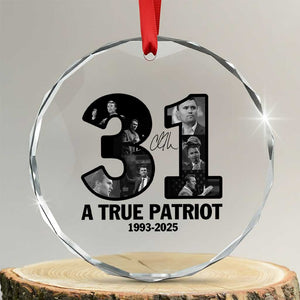 Freedom Number 31 Tribute Graphic Crystal Glass Ornament Thank You Charlie Kirk A True Patriot Memorial TS02 Transparent Glass 3'' Circle Print Your Wear