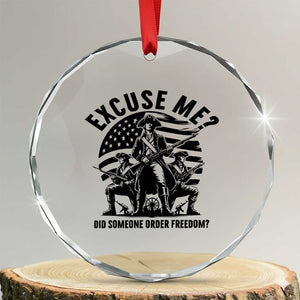 Freedom Resist Protest Civil Rights Crystal Glass Ornament Excuse Me Did Someone Order Freedom TS14 Transparent Glass 3'' Circle Print Your Wear