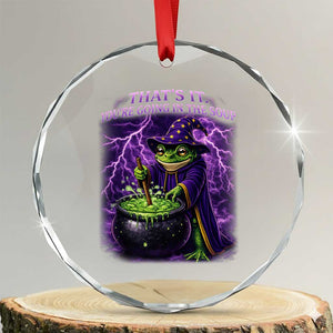 Frog Meme Crystal Glass Ornament Vintage Graphic Thats It Youre Going In The Soup TS10 Transparent Glass 3'' Circle Print Your Wear