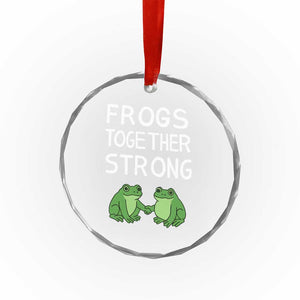 Frogs Together Strong Crystal Glass Ornament Free Portland Oregon Unity Meme TS02 Print Your Wear