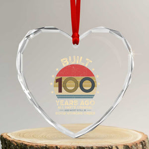 Funny 100th Birthday Heart Crystal Glass Ornament Vintage Retro Built 100 Years Ago TS10 Transparent Glass 3'' Heart Print Your Wear
