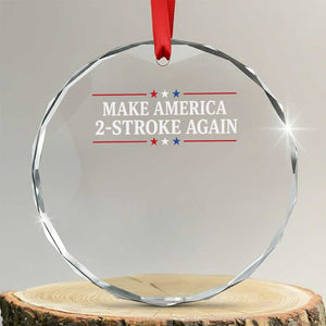 Funny 2 Stroke Motocross Lover Crystal Glass Ornament Make America 2 Stroke Again