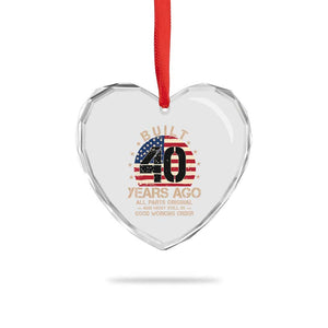 Funny 40th Birthday Heart Crystal Glass Ornament Vintage US Flag Built 40 Years Ago Parts Original TS10 Print Your Wear