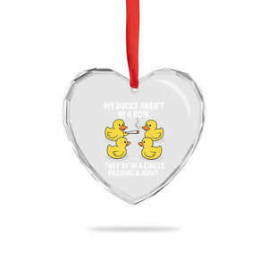 Funny 420 Weed Rubber Duck Graphic Heart Crystal Glass Ornament My Ducks Arent In A Row They Are In A Circle Passing A Joint