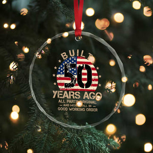 Funny 50th Birthday Crystal Glass Ornament Vintage US Flag Built 50 Years Ago Parts Original TS10 Print Your Wear