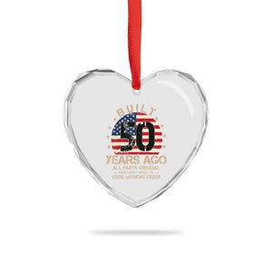 Funny 50th Birthday Heart Crystal Glass Ornament Vintage US Flag Built 50 Years Ago Parts Original TS10 Print Your Wear