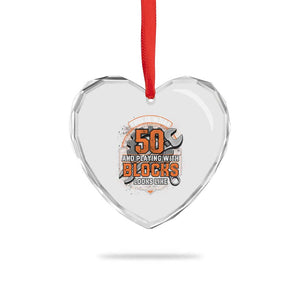 Funny 50th Birthday Mechanic Heart Crystal Glass Ornament This Is What 50 And Playing With Blocks Looks Like