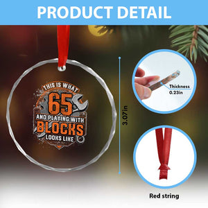 Funny 65th Birthday Mechanic Crystal Glass Ornament This Is What 65 And Playing With Blocks Looks Like