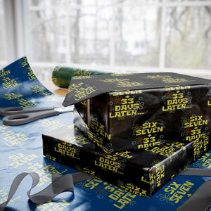 Funny 67 33 100 Days Of School Wrapping Paper Roll 100th Day Six Seven Days Later TS11 Black Print Your Wear
