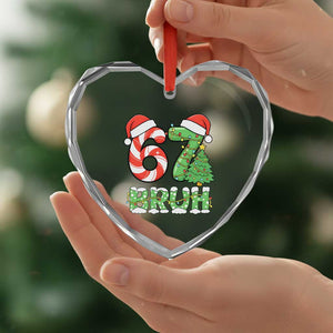 Funny 67 Bruh Christmas Heart Crystal Glass Ornament Candy Cane and Xmas Tree Six Seven Meme Holiday Lights TS02 Print Your Wear