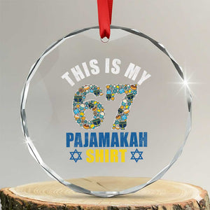 Funny 67 Hanukkah Crystal Glass Ornament This Is My 67 Pajamakah Gift TS11 Transparent Glass 3'' Circle Print Your Wear