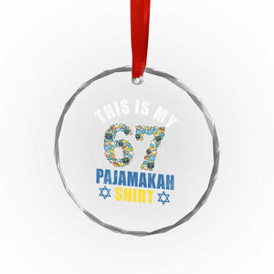 Funny 67 Hanukkah Crystal Glass Ornament This Is My 67 Pajamakah Gift TS11 Print Your Wear