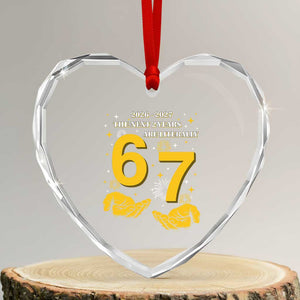 Funny 67 New Year Heart Crystal Glass Ornament The Next Two Years Are Literally 2026 And 2027 Fireworks TS11 Transparent Glass 3'' Heart Print Your Wear