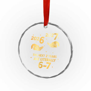 Funny 67 New Years Eve Crystal Glass Ornament Six Seven Boys Kids NYE Party 6 7 Meme TS10 Print Your Wear