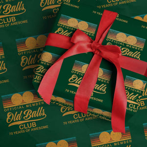 Funny 70th Birthday Wrapping Paper Roll Official Member Of The Old Ball Clubs Retro Sunset TS11 Green Print Your Wear