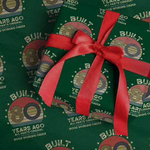 Funny 80th Birthday Wrapping Paper Roll Vintage Retro Built 80 Years Ago TS10 Green Print Your Wear