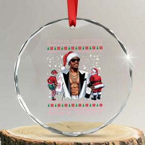 Funny A White Christmas Diddy Party Dirty Santa Crystal Glass Ornament TS11 Transparent Glass 3'' Circle Print Your Wear