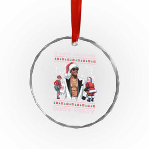 Funny A White Christmas Diddy Party Dirty Santa Crystal Glass Ornament TS11 Print Your Wear