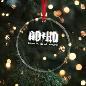 Funny ADHD Crystal Glass Ornament Hey Look a Squirrel Rocks Graphic TS10 Print Your Wear
