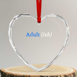 Funny Adultish Adult Sarcasm 18th Birthday Heart Crystal Glass Ornament TS11 Transparent Glass 3'' Heart Print Your Wear